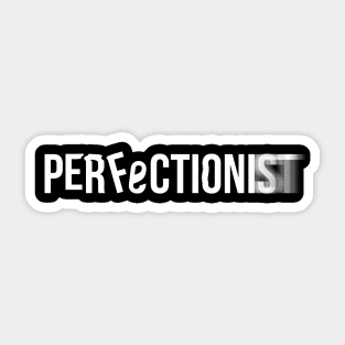 Perfectionist / white edition Sticker